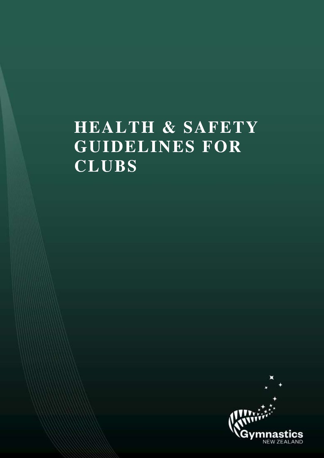 Gymnastics NZ Health & Safety Guidelines for Clubs 30May18 GymnasticsNZ